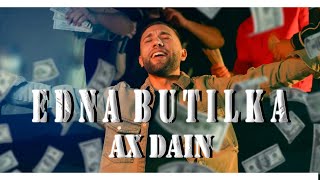 AX Dain  EDNA BUTILKA  ЕДНА БУТИЛКА Official Video [upl. by Edison]