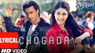 Chogada Tara Lyrics  Loveyatri  Aayush Sharma  Warina Hussain  Darshan Raval 99Navya [upl. by Ecilahs]