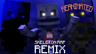 MINECRAFT SKELETON RAP REMIX  REANIMATED  Animated Music Video [upl. by Arikal982]