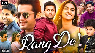 Rang De Full Movie In Hindi Dubbed  Nithiin  Keerthy Suresh  Vennela Kishore  Review amp Facts HD [upl. by Datha167]