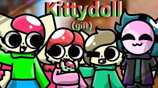 Kittydoll fanmade  Dollhouse meme gift for Kitty channel afnan [upl. by Heinrike]