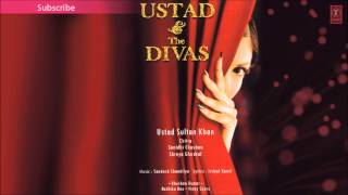 Ustad And The Divas  Haiye Re Song  Ustad Sultan Khan Sunidhi Chauhan Salim Merchant [upl. by Rosenblatt]