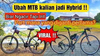 Upgrade Sepeda MTB jadi HYBRID  panduan ubah yang terpenting agar bisa ngacir tapi tetap irit [upl. by Riamu732]