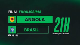 Finalíssima Bonkio  Angola x Brasil  Final [upl. by Raclima]