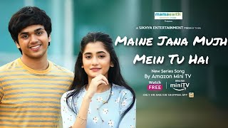 Maine Jana Mujh Mein Tu Hai Audio Song  Gutar Gu Series  Amazon miniTV  New Hindi Song 2023 [upl. by Shoifet]