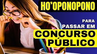 HOOPONOPONO PARA PASSAR EM UM CONCURSO PÚBLICO  108X [upl. by Kcirrez]