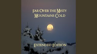 Far over the misty mountains cold full song [upl. by Gere]