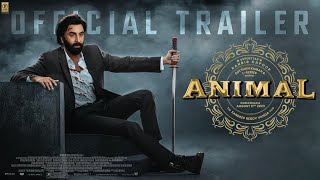 ANIMAL Official Trailer 2023  Ranbir Kapoor  Anil Kapoor  Bobby D Rashmika  FanMade [upl. by Doloritas]