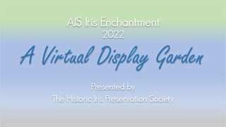 HIPS Slide Show for AIS Convention 2022  Iris Enchantment [upl. by Esilrahc]