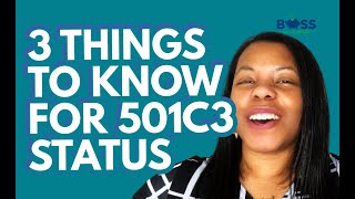 Applying for 501c3 Status Three Things You Should Know When Starting a Nonprofit [upl. by Aiotal759]