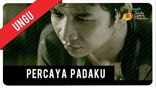 UNGU  Percaya Padaku with Lyric  VC Trinity [upl. by Fan]