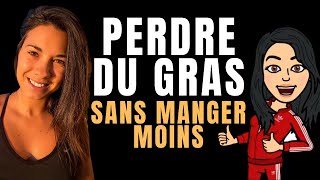 4 CONSEILS pour PERDRE DU GRAS sans MANGER MOINS [upl. by Alejandro427]