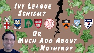 Ivy League Schism Or Much Ado About Nothing [upl. by Girovard363]