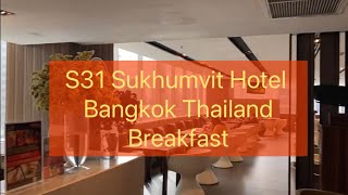 S31 Sukhumvit Hotel Bangkok Thailand  Breakfast [upl. by Israeli]