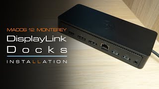 DisplayLink Docks  Installation and Troubleshooting on MacOS 12 Monterey [upl. by Maisel]