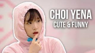 Choi Yena Cute amp Funny Moments [upl. by Donahoe749]