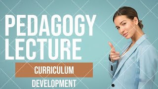 Pedagogy Lecture 6  Curriculum Development MCQs  Pedagogy Important MCQs [upl. by Ycrad]