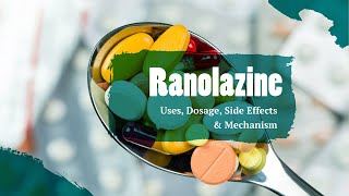 ranolazine  Uses Dosage Side Effects amp Mechanism  Ranexa [upl. by Rdnaskela]