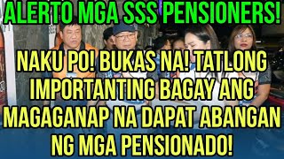 ✅ALL SSS PENSIONERS amp MEMBERS BUKAS NA TATLONG IMPORTANTING MAGAGANAP NA DAPAT ABANGAN [upl. by Gabriele]