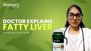 Doctor explains Fatty Liver  Liver X Factor  Sheopals [upl. by Yelram]