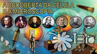 A Descoberta da Célula e a Microscopia  IBio [upl. by Dory]