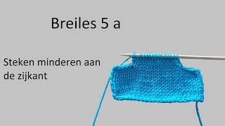 Leren breien breiles 5a steken minderen aan de zijkant [upl. by Liartnod89]