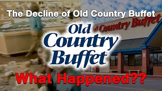 The Decline of Old Country BuffetWhat Happened [upl. by Retswerb]