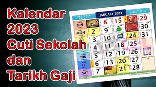 Kalendar 2023 Cuti Umum Cuti Sekolah dan Tarikh Gaji  Pencen [upl. by Ymar]