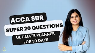 ACCA SBRSuper 20 Questions and 30 Days Plan March 2024 Edition [upl. by Larkins]