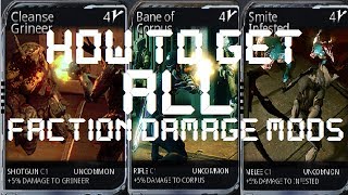 Warframe  How To Get All Faction Damage Mods [upl. by Frey125]