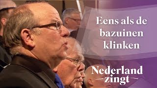 Nederland Zingt Eens als de bazuinen klinken [upl. by Ydnamron]