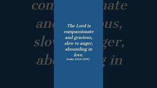 The Lord is compassionate and gracious Psalm 1038 NIV🕊️ god jesus christianity deliverance [upl. by Iderf]