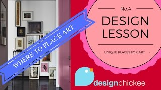 Unique Places for Art at Home  Design Lesson 4 [upl. by Chiou]