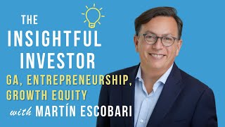 24  Martín Escobari GA Entrepreneurship Growth Equity [upl. by Lissie]