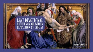 Rogier van der Weyden  The Deposition of Christ Devotional [upl. by Imogen]