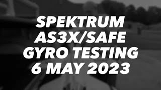 Spektrum AS3XSAFE Gyro Testing  6 May 2023 [upl. by Erdreid824]