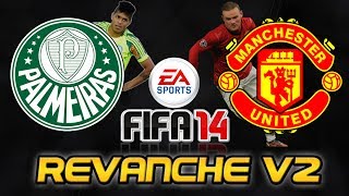 Palmeiras x Manchester United  Revanche V2  FIFA 14 [upl. by Trinetta]