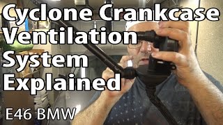 BMW E46 Cyclone Crankcase Ventilation System Explained [upl. by Zerdna]