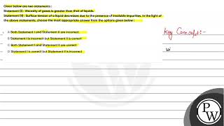 Given below are two statements Statement I Viscosity of gases is greater than that of liqu [upl. by Jerold]