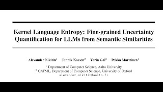 Kernel Language Entropy Finegrained Uncertainty Quantification for LLMs from Semantic Similarities [upl. by Felty967]