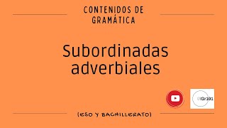 Subordinadas adverbiales Análisis basados en NGLEGTG [upl. by Ititrefen]