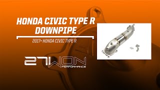 Honda Civic Type R Performance Downpipe 27WON [upl. by Adnuhsed]