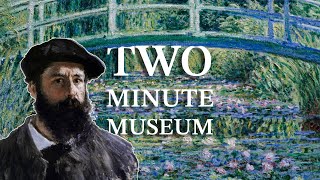 The Father of Impressionism  Claude Monet in Two Minutes [upl. by Clein441]