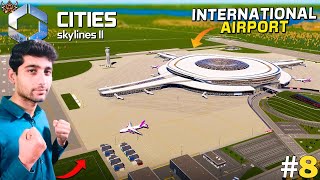 International Airport  Cities Skylines 2 Gameplay  8 [upl. by Shandy]