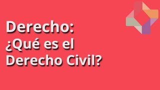 ¿Qué es el Derecho Civil  Derecho  Educatina [upl. by Aseuqram]