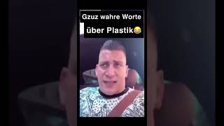 Gzuz wahre Worte über Plastik [upl. by Dippold718]