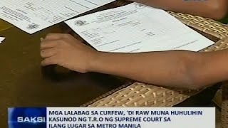 Mga lalabag sa curfew di raw muna huhulihin kasunod ng TRO ng SC sa ilang lugar sa Metro Manila [upl. by Franzen]