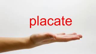 How to Pronounce placate  American English [upl. by Atinehc]