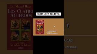 SABIDURÍA TOLTECA desarrollopersonal ESPIRITUALIDAD AMOR MiguelRuiz sabiduriatolteca [upl. by Acissev131]