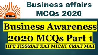 Business Awareness MCQs 1 Business awareness for XATIIFTMICATCMATMATTISSMAT  Business GK 2020 [upl. by Rosene141]